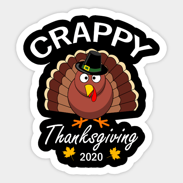 Crappy Thanksgiving Turkey 2020 Sticker by Tshirt114